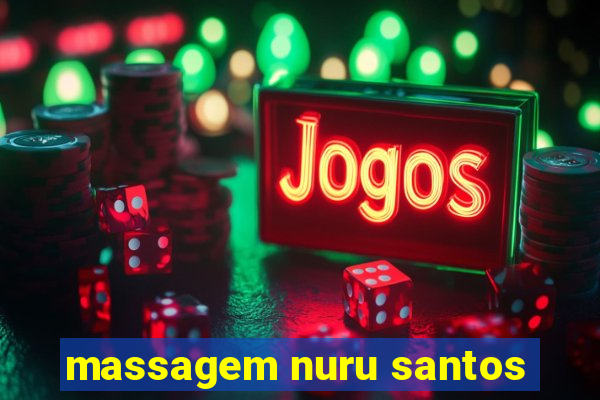 massagem nuru santos